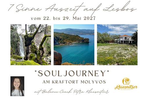 "Souljourney" Achtsamkeit & Coaching & Kreativität auf Lesbos in Griechenland "Souljourney" Achtsamkeit & Coaching & Kreativität auf Lesbos in Griechenland