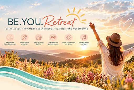 Be.You. Retreat – Human Design & Körperarbeit - Mehr Klarheit, Selbstvertrauen und Lebensfreude.