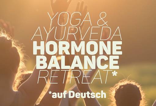 YOGA & AYURVEDA HORMONE BALANCE ​RETREAT