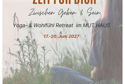Yoga Retreat – Zwischen Geben & Sein im MUT.HAUS