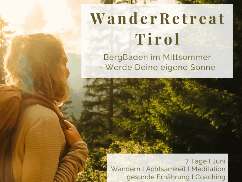 Tirol BergBaden im Mittsommer - Werde Deine eigene Sonne