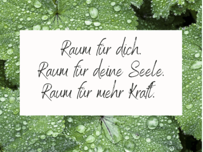 Raum für dich. Raum für deine Seele. Raum für Heilung.