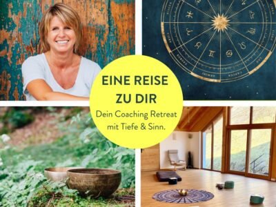 EINE REISE ZU DIR - Dein ganzheitliches Coaching Retreat. Finde in deine Seelenkraft!