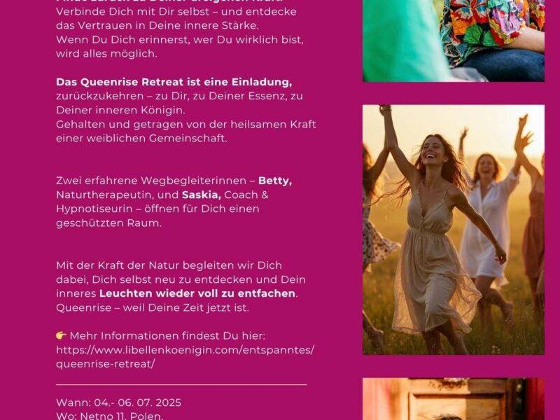 QueenRise - female power retreat - Erwecke deine Kraft