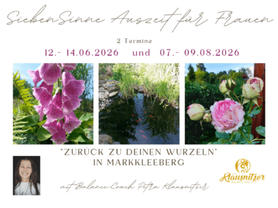 "Zurück zu deinen Wurzeln" Die 7-Sinne-Auszeit für Frauen