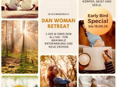 DAN® WOMEN RETREAT IM SCHWARZWALD 2 Tage Premium für Körper, Geist & Seele inkl. Energie Workshop. 1025 m über dem Alltag !