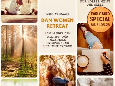 DAN® WOMEN RETREAT IM SCHWARZWALD 2 Tage Premium für Körper, Geist & Seele inkl. Energie Workshop. 1025 m über dem Alltag !